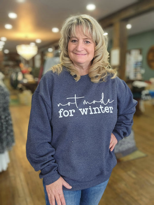 Not Made for Winter Crewneck