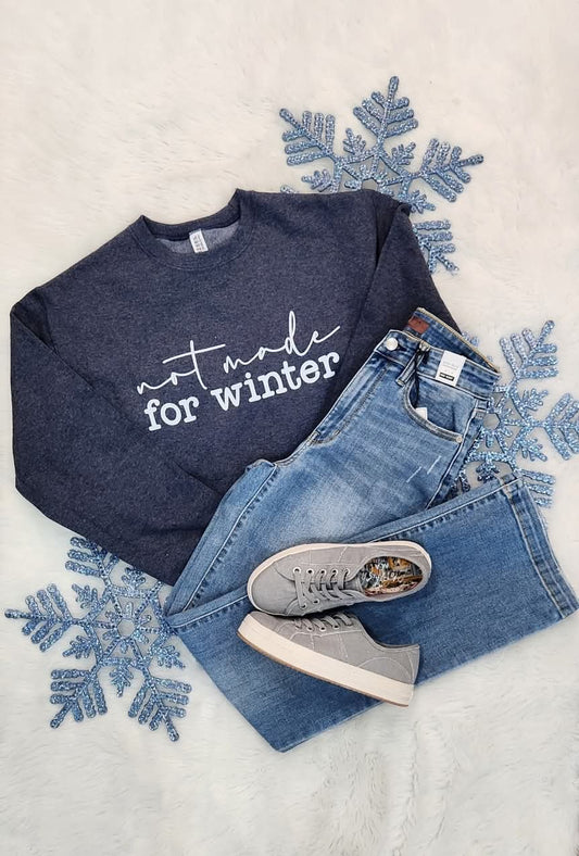 Not Made for Winter Crewneck