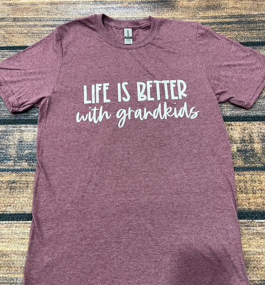 Lifed Better With Grandkids Graphic Tee
