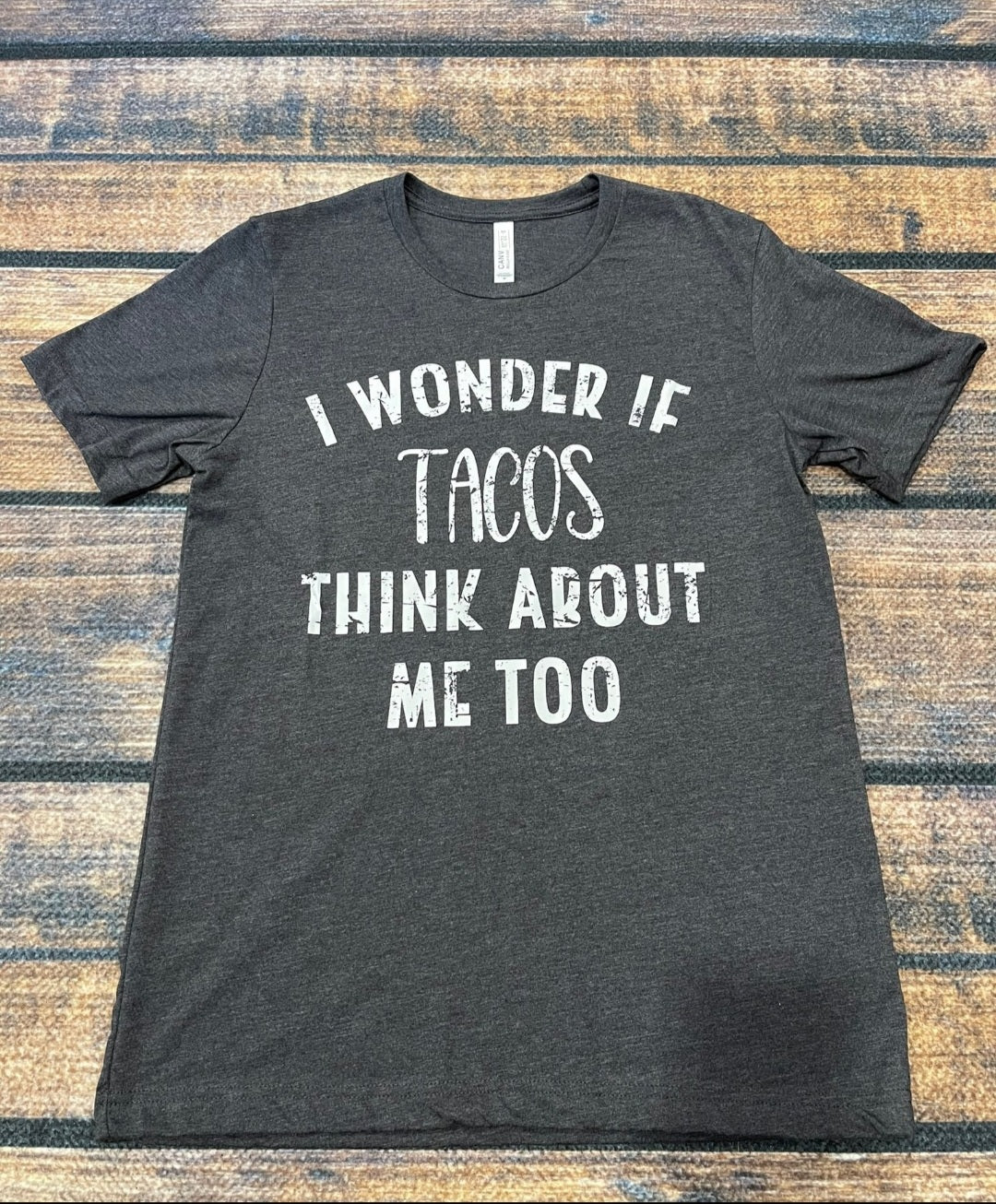 I Wonder If Tacos Think About Me Too Graphic Tee